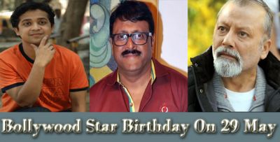Bollywood Stars Birthday On 29, May